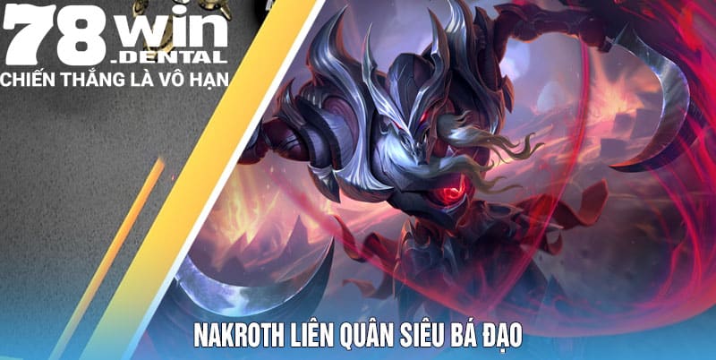 Nakroth liên quân siêu sao bá đạo